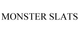 MONSTER SLATS trademark