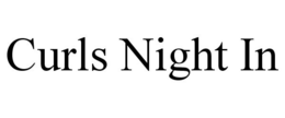 CURLS NIGHT IN trademark