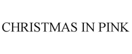 CHRISTMAS IN PINK trademark