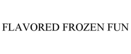 FLAVORED FROZEN FUN trademark