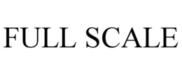 FULL SCALE trademark
