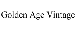 GOLDEN AGE VINTAGE trademark