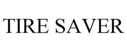 TIRE SAVER trademark