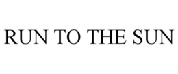 RUN TO THE SUN trademark