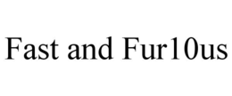 FAST AND FUR10US trademark