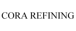 CORA REFINING trademark
