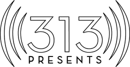 313 PRESENTS trademark
