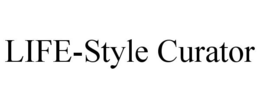 LIFE-STYLE CURATOR trademark