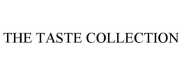 THE TASTE COLLECTION trademark
