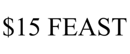 $15 FEAST trademark
