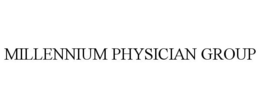 MILLENNIUM PHYSICIAN GROUP trademark