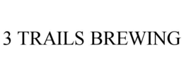 3 TRAILS BREWING trademark