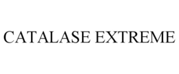 CATALASE EXTREME trademark