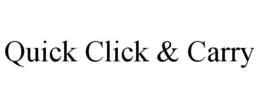 QUICK CLICK & CARRY trademark