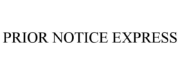 PRIOR NOTICE EXPRESS trademark