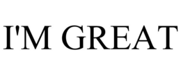 I'M GREAT trademark