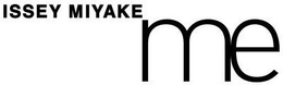 ISSEY MIYAKE ME trademark