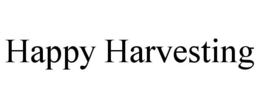 HAPPY HARVESTING trademark