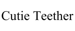 CUTIE TEETHER trademark