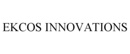 EKCOS INNOVATIONS trademark