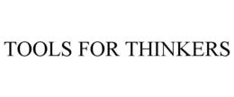 TOOLS FOR THINKERS trademark
