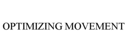 OPTIMIZING MOVEMENT trademark