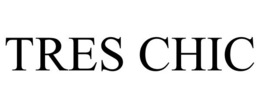TRES CHIC trademark