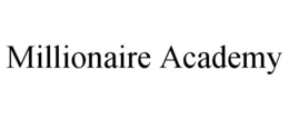 MILLIONAIRE ACADEMY trademark