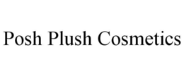 POSH PLUSH COSMETICS trademark