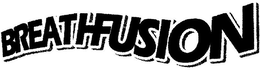 BREATHFUSION trademark