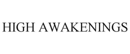 HIGH AWAKENINGS trademark