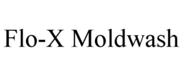 FLO-X MOLDWASH trademark