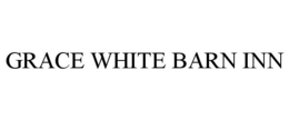 GRACE WHITE BARN INN trademark