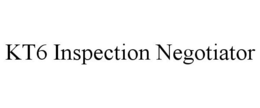 KT6 INSPECTION NEGOTIATOR trademark