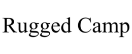 RUGGED CAMP trademark