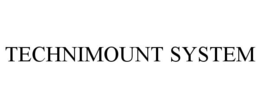 TECHNIMOUNT SYSTEM trademark