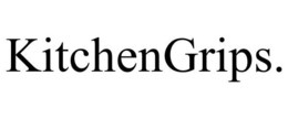 KITCHENGRIPS. trademark