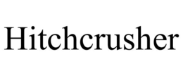 HITCHCRUSHER trademark