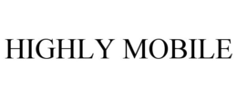 HIGHLY MOBILE trademark