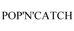 POP'N'CATCH trademark
