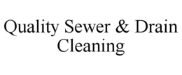 QUALITY SEWER & DRAIN CLEANING trademark