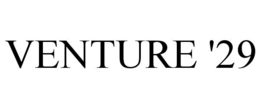 VENTURE '29 trademark