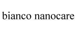 BIANCO NANOCARE trademark