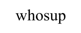 WHOSUP trademark