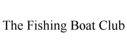 THE FISHING BOAT CLUB trademark
