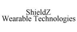 SHIELDZ WEARABLE TECHNOLOGIES trademark