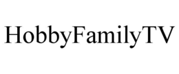 HOBBYFAMILYTV trademark