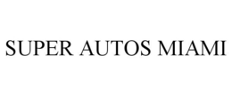 SUPER AUTOS MIAMI trademark