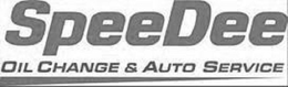 SPEEDEE OIL CHANGE & AUTO SERVICE trademark
