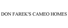 DON FAREK'S CAMEO HOMES trademark